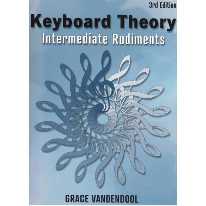 Grace Vandendool Keyboard Theory, Intermediate Rudiments (3rd Edition)