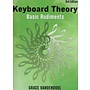 Grace Vandendool Keyboard Theory, Basic Rudiments (3rd Edition)