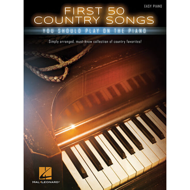 Hal Leonard First 50 Country Songs You Should Play on the Piano, Easy Piano