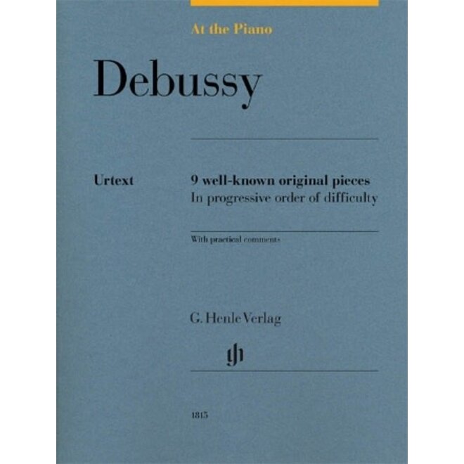 Hal Leonard Debussy: At The Piano 9 Well-Known Original Pieces In Progressive Order, Henle Urtext Edition