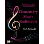 Elementary Music Rudiments by Mark Sarnecki, Advanced