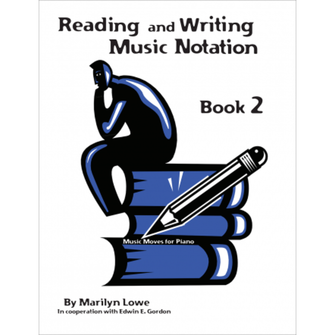 Gia Publications Music Moves for Piano: Reading and Writing Music Notation, Book 2 Lowe/Gordon
