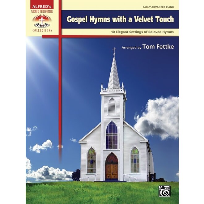 Alfred's Sacred Performer, Gospel Hymns with a Velvet Touch, Early Advanced