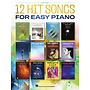 Hal Leonard 12 Hit Songs for Easy Piano