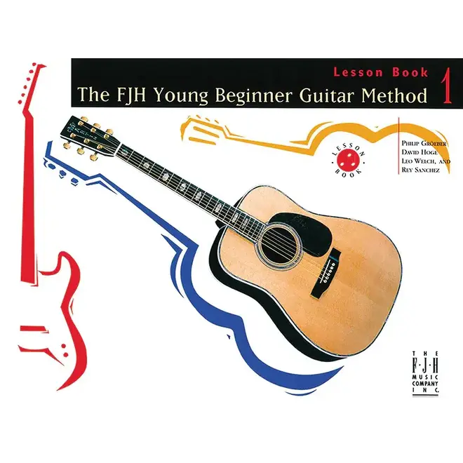 The FJH Young Beginner Guitar Method, Lesson Book 1