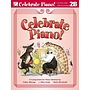 FHM Celebrate Piano! Lesson and Musicianship, Book 2B