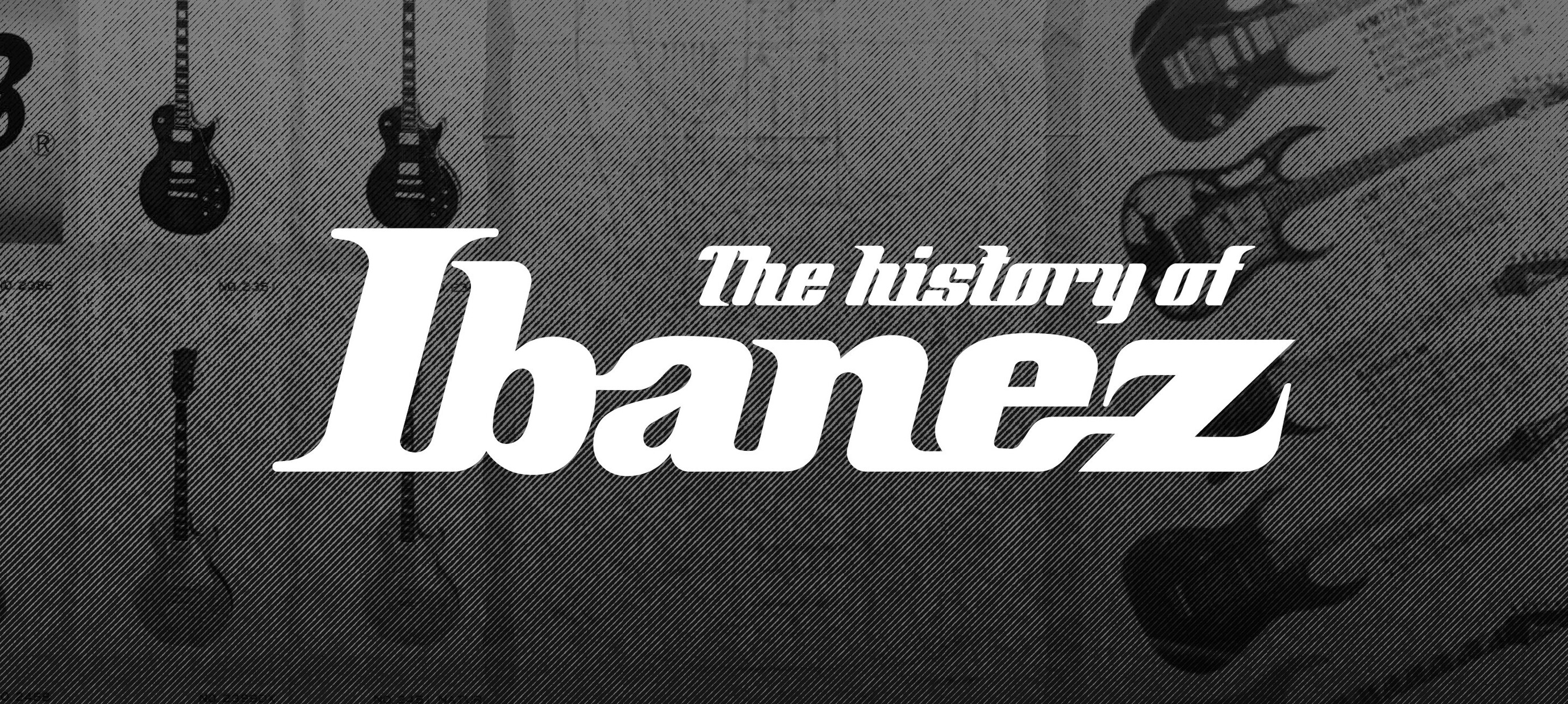 The History of Ibanez Guitars