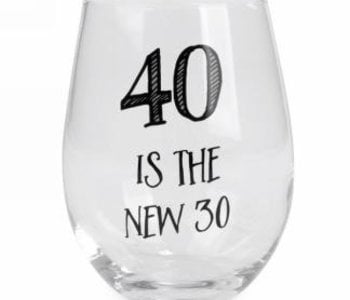 Verre à vin sans pied, 40 is the new 30