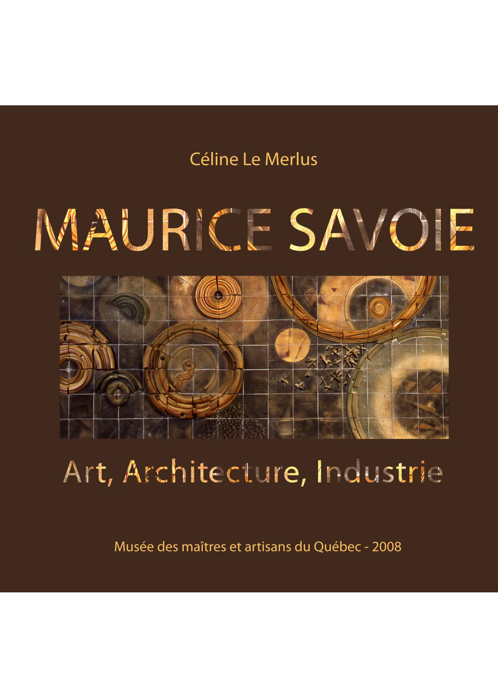 MUMAQ Maurice Savoie - Art, Architecture, Industrie