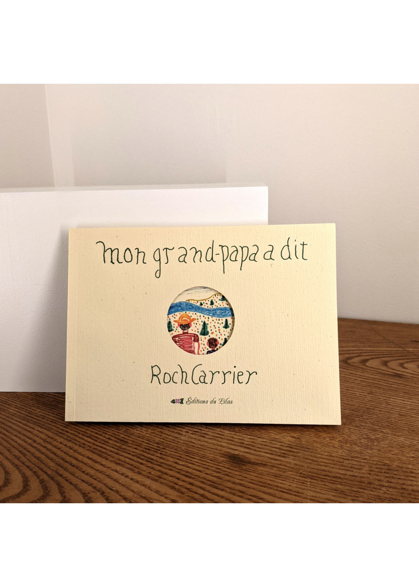 Éditions du Lilas Roch Carrier - Mon grand-papa a dit