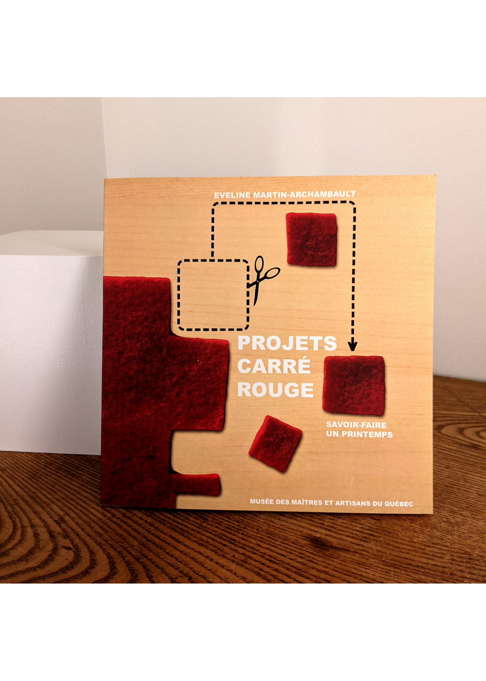 MUMAQ Projets carré rouge - Savoir faire un printemps