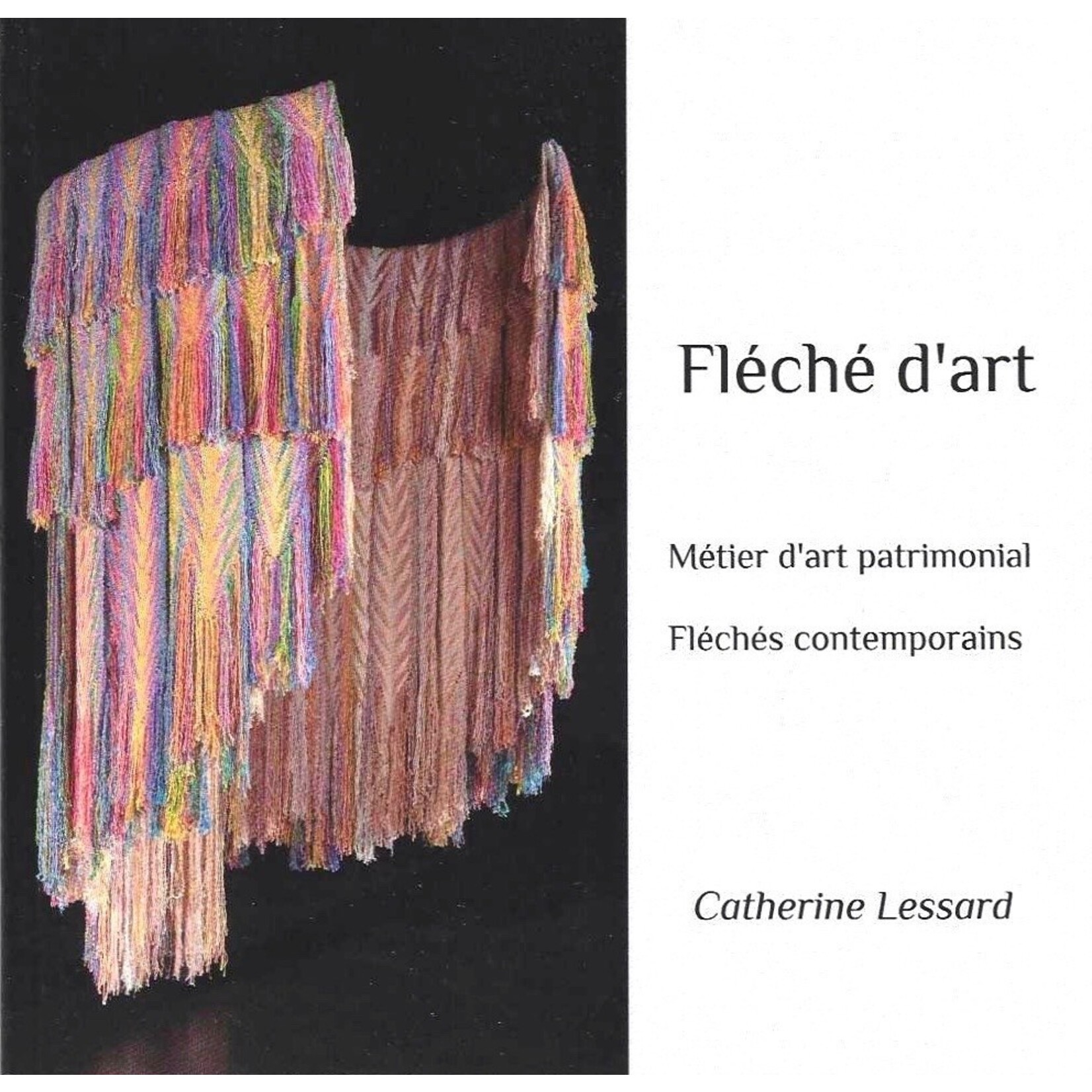 Catherine Lessard Catherine Lessard - Fléché d'art : Métier d'art patrimonial | Fléchés contemporains