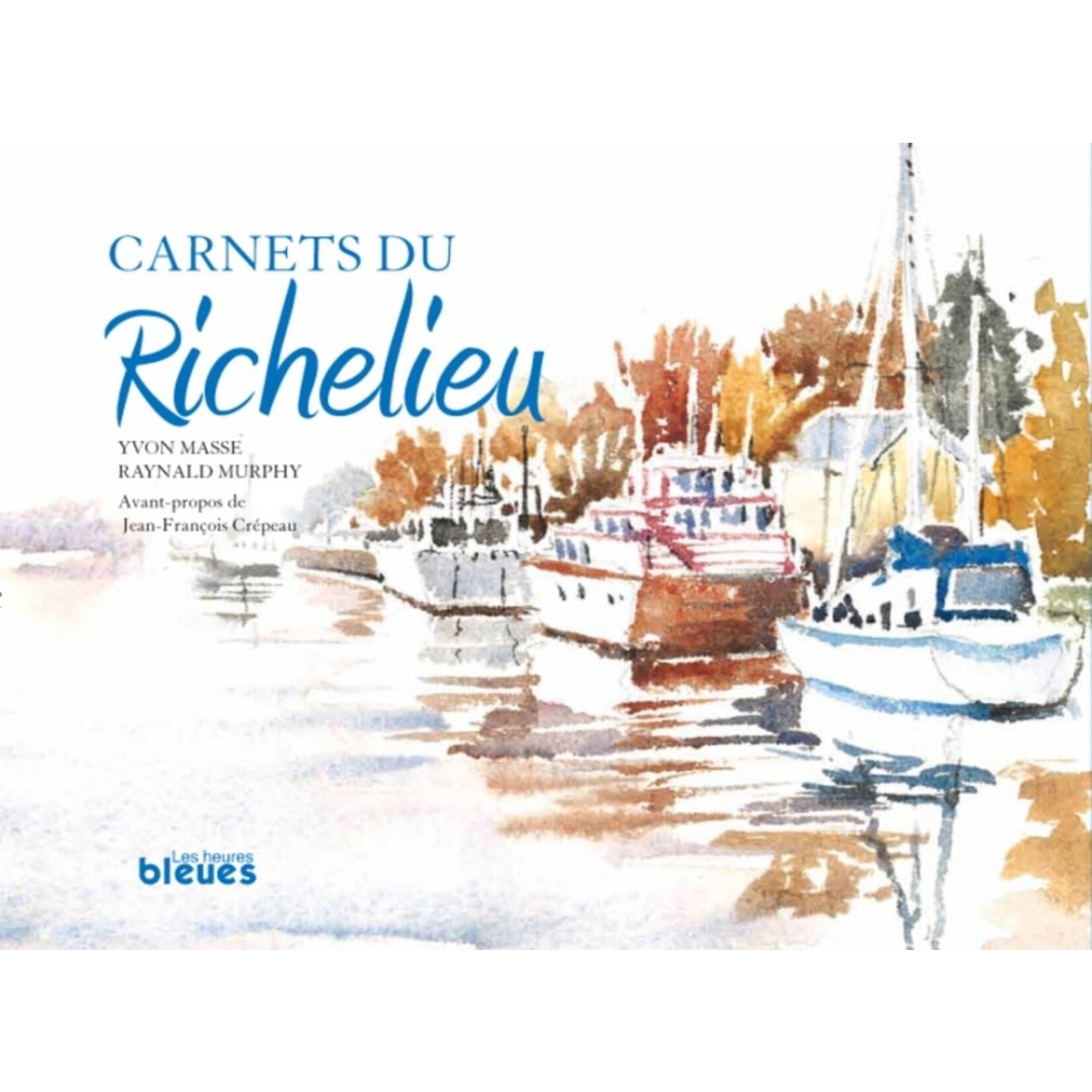 Raynald Murphy FONDATION - Raynald Murphy - Carnets du Richelieu