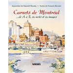 Raynald Murphy FONDATION - Raynald Murphy - Carnets de Montréal : ... de A à Z, en mots et en images