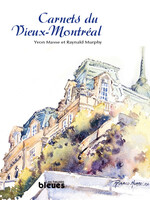 Raynald Murphy FONDATION - Raynald Murphy -  Carnets du Vieux-Montréal