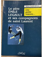 Le père ÉMILE LEGAULT et ses compagnons de saint Laurent