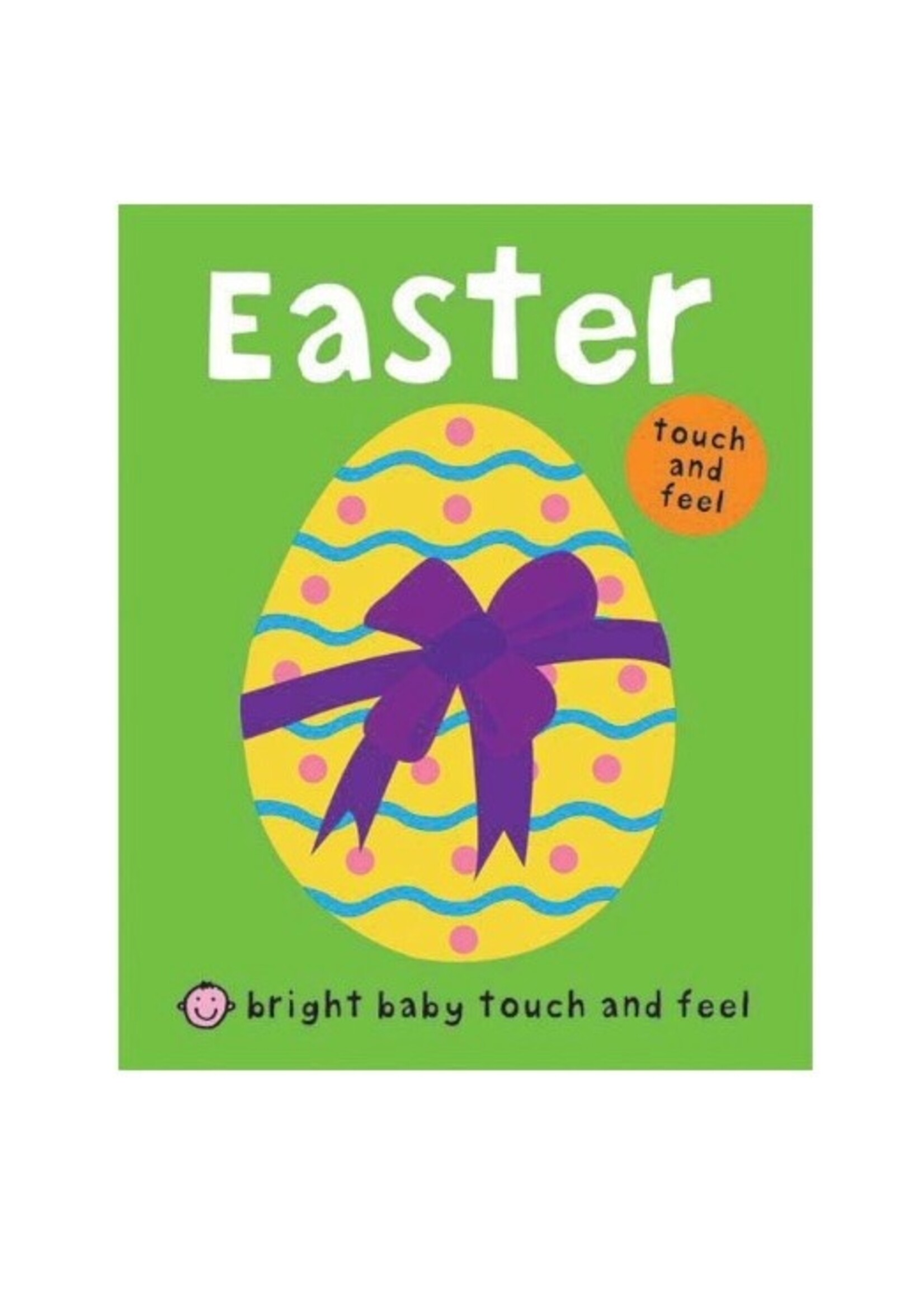 Raincoast Books Bright Baby Touch and Feel Easter by Roger Priddy