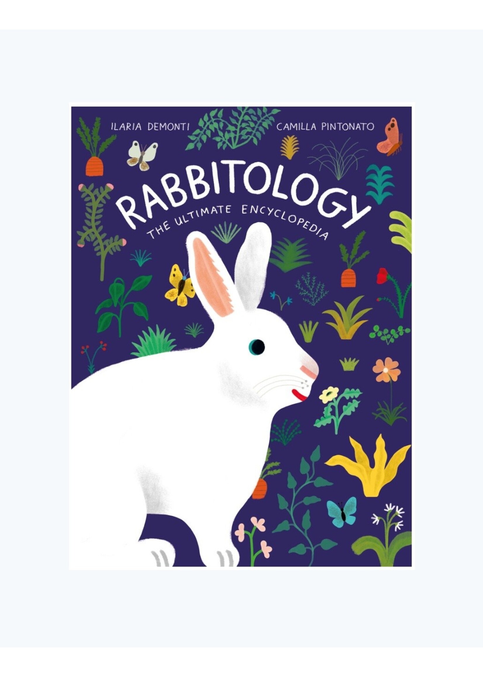 Raincoast Books Rabbitology The Ultimate Encyclopediaby  Ilaria Demonti