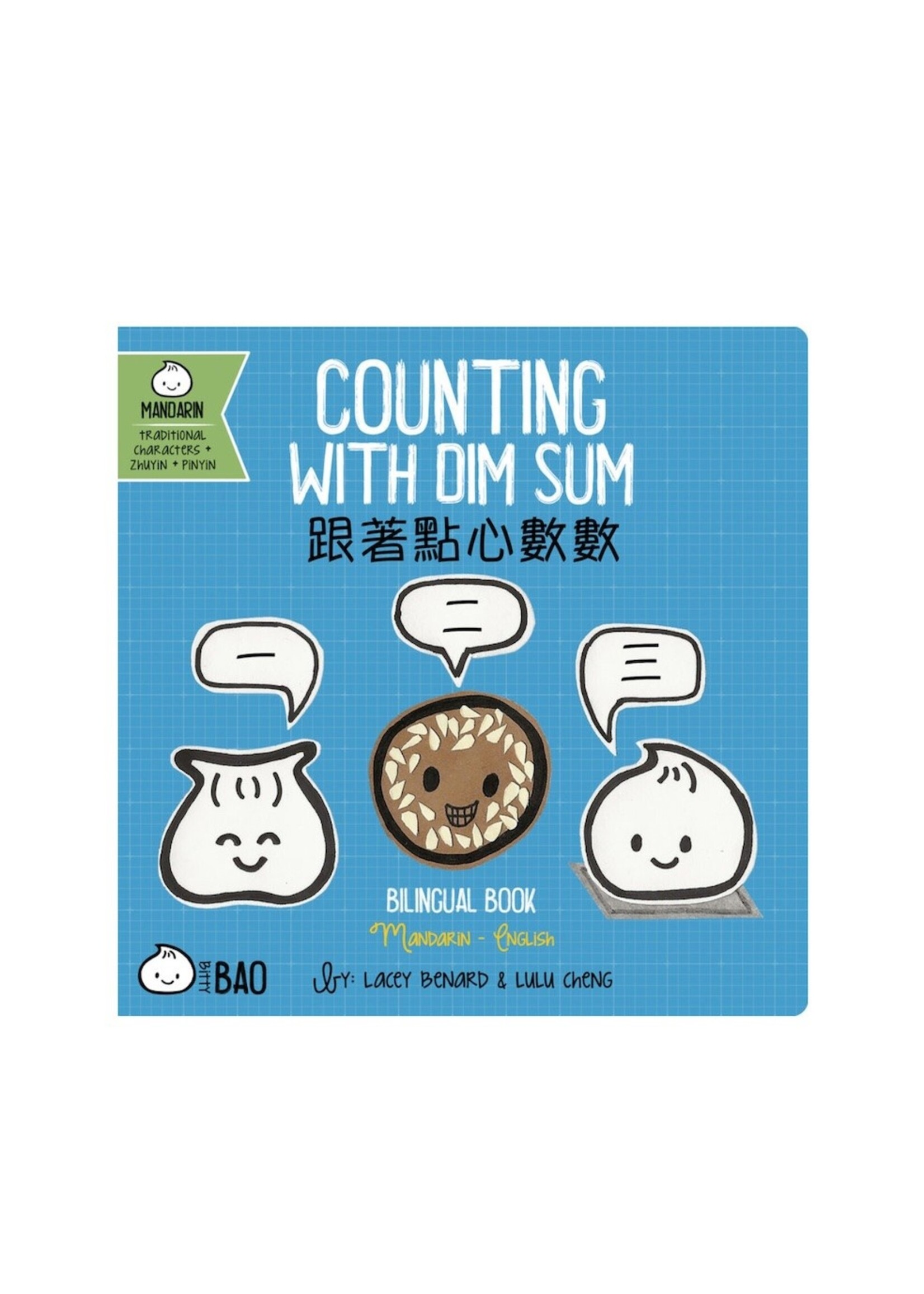 Bitty Bao Counting with Dim Sum: A Bilingual Book in English and Mandarin by Lacey Benard
