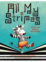 Raincoast Books All My Stripes A Story for Children with Autism By Shaina Rudolph and Danielle Royer