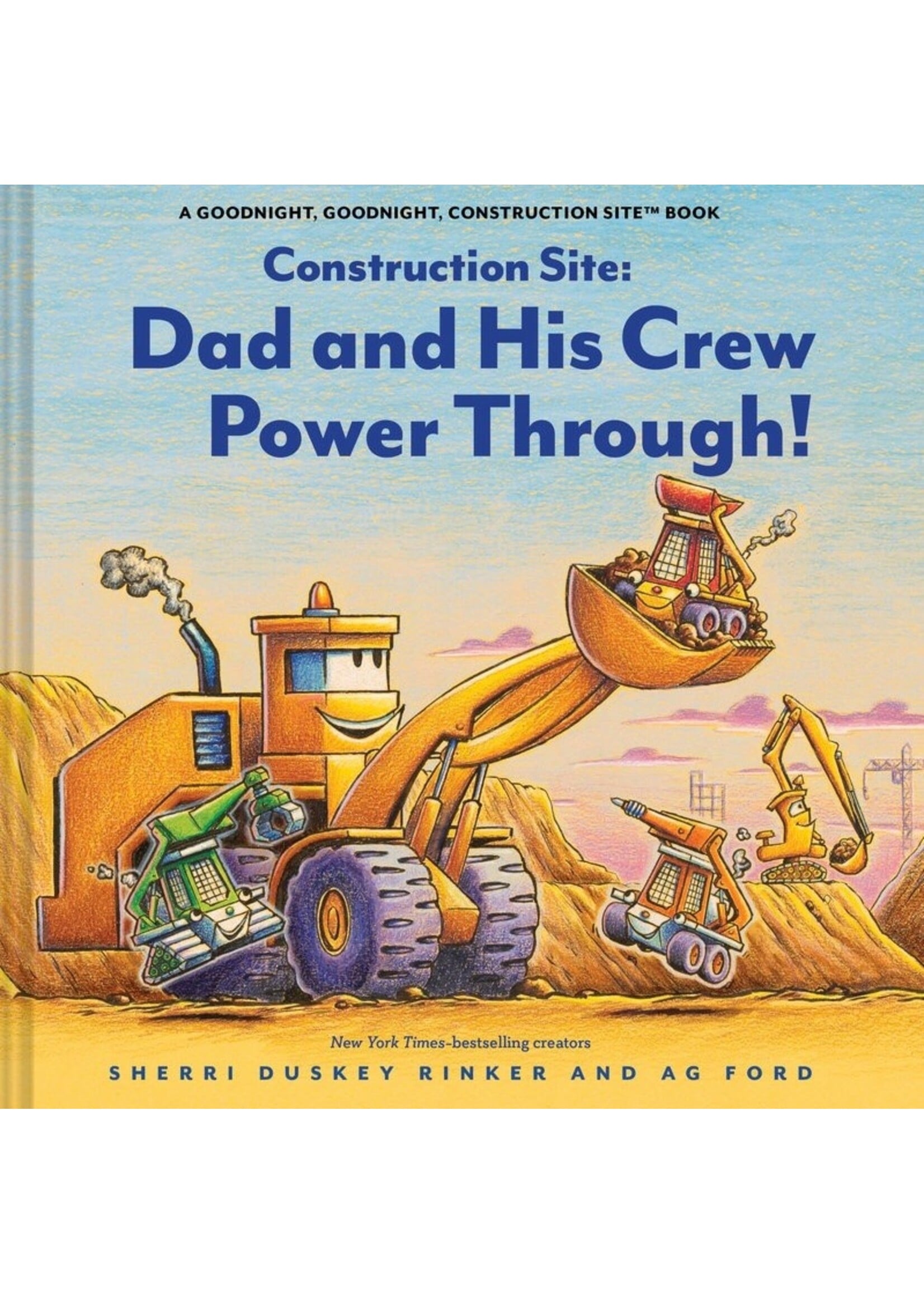 Raincoast Books Construction Site: Dad and His Crew Power Through! by Sherri Duskey Rinker