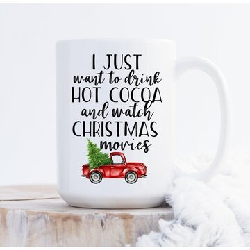 I just Want Drink Hot Cocoa Mug