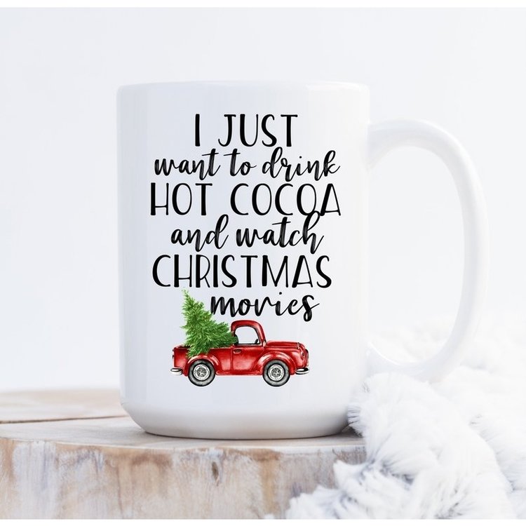 I just Want Drink Hot Cocoa Mug