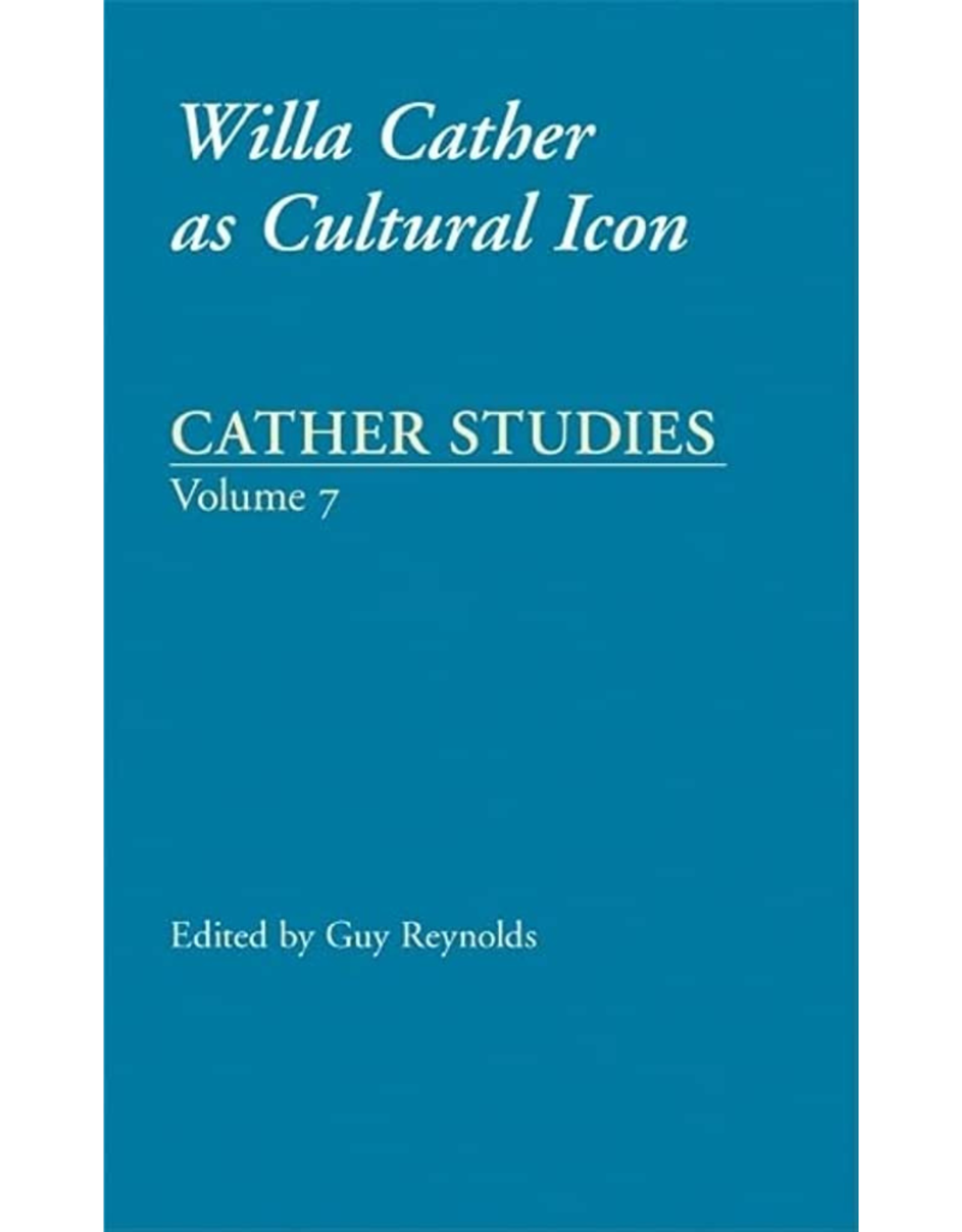 Cather Studies Vol. 7