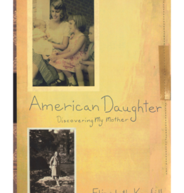 American Daughter: Discovering My Mother