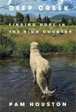 Deep Creek: Finding Hope in the High Country (Hardcover)