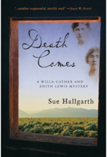 Death Comes: A Willa Cather and Edith Lewis Mystery