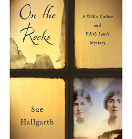 On The Rocks: A Willa Cather and Edith Lewis Mystery