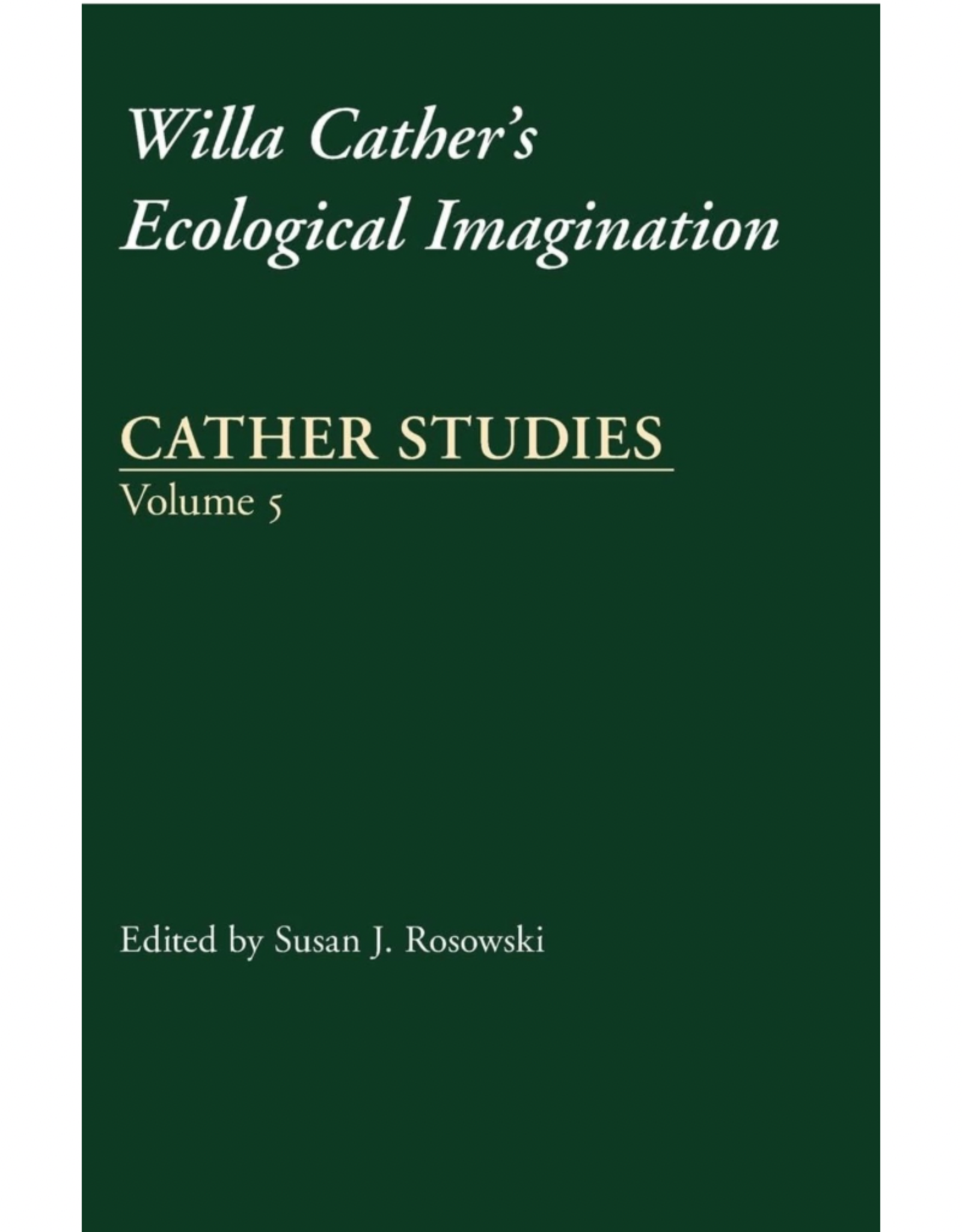 Cather Studies, Volume 5
