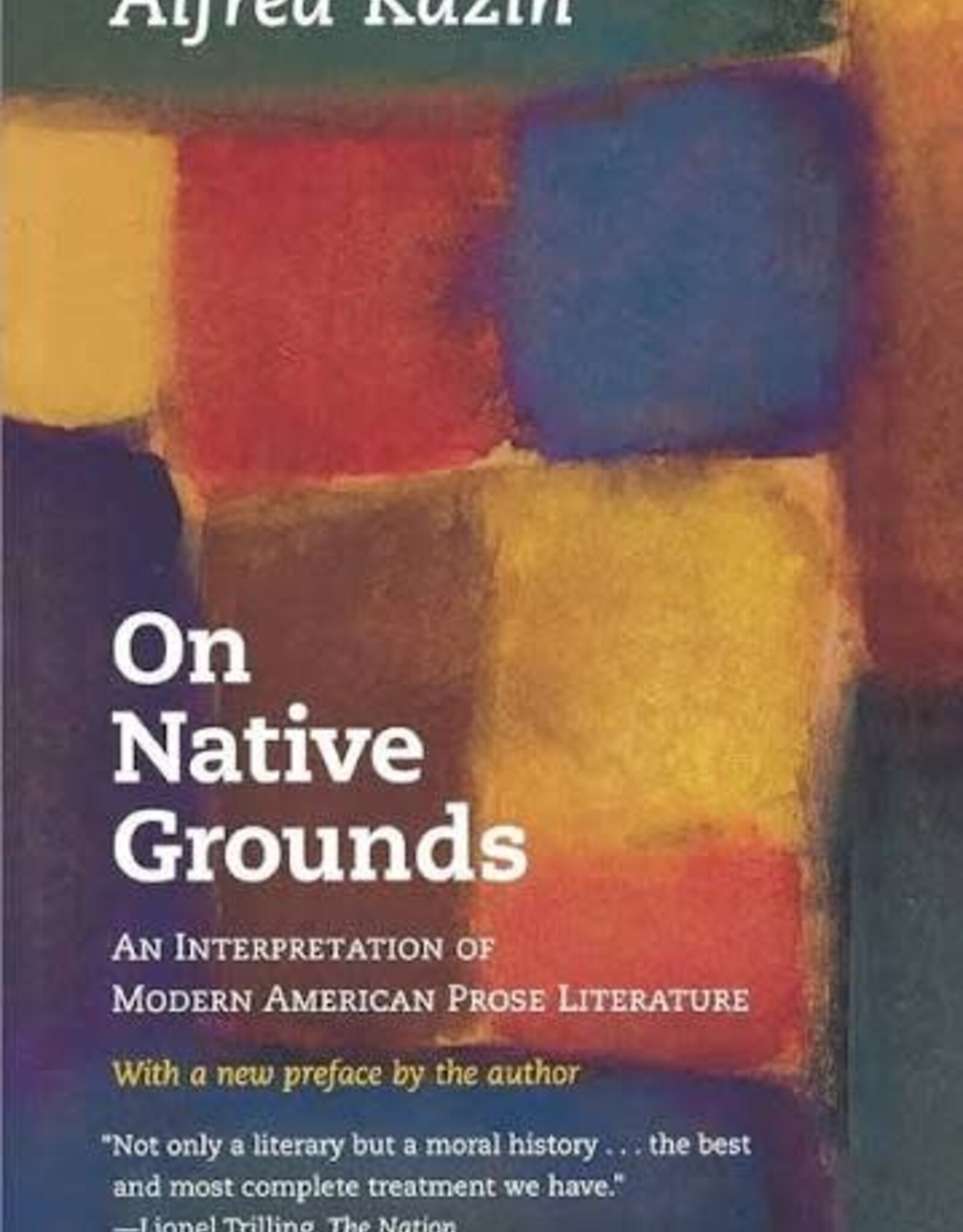 On Native Grounds: An Interpretation of Modern American Prose Literature