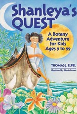 Golden Poppy Herbs Shanleya's Quest: A Botany Adventure for Kids - Thomas Elpel