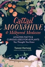 Golden Poppy Herbs Cattail Moonshine & Milkweed Medicine - Tammi Hartung