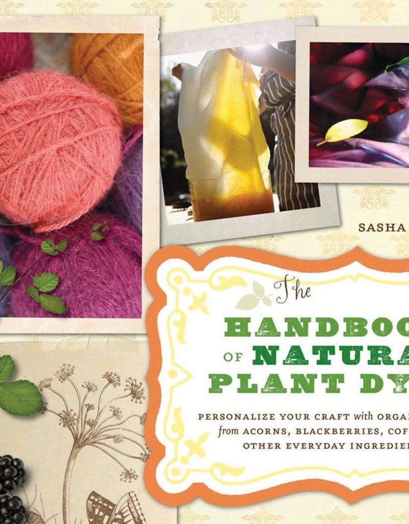 Golden Poppy Herbs The Handbook of Natural Plant Dyes - Sasha Duerr