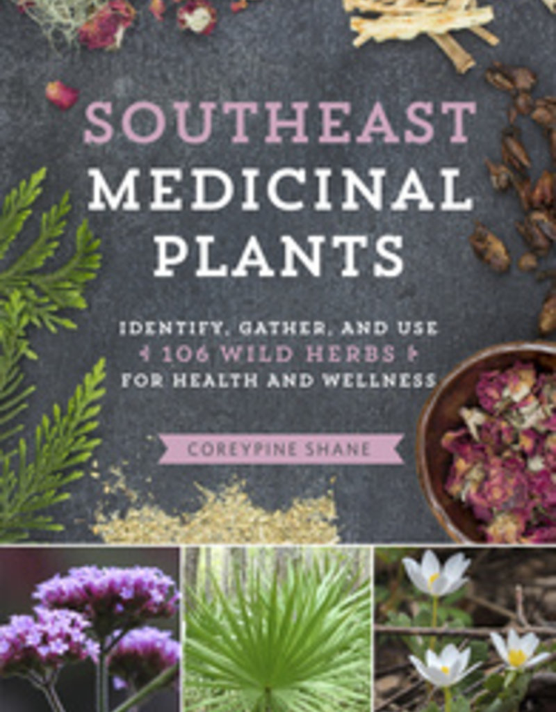 Southeast Medicinal Plants - Corey Pine Shane