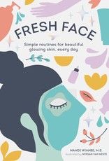 Golden Poppy Herbs Fresh Face: Simple Routines for Beautiful Glowing Skin, Every Day - Mandi Nyambi