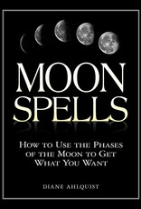 Golden Poppy Herbs Moon Spells: How to Use the Phases of the Moon to Get What You Want ( Moon Magic ) By Diane Ahlquist