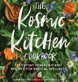 Golden Poppy Herbs The Kosmic Kitchen Cookbook: Everyday Herbalism and Recipes for Radical Wellness By Sarah Kate Benjamin and Summer Ashley Singletary