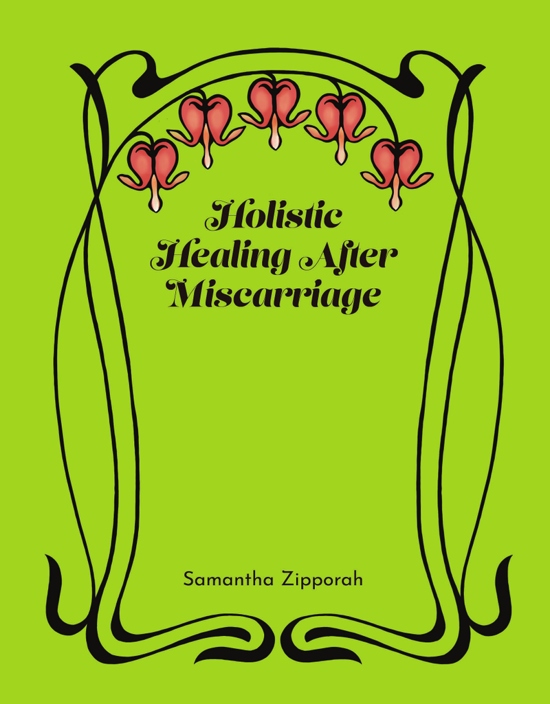 Holistic Healing After Miscarriage by Samantha Zipporah Golden Poppy