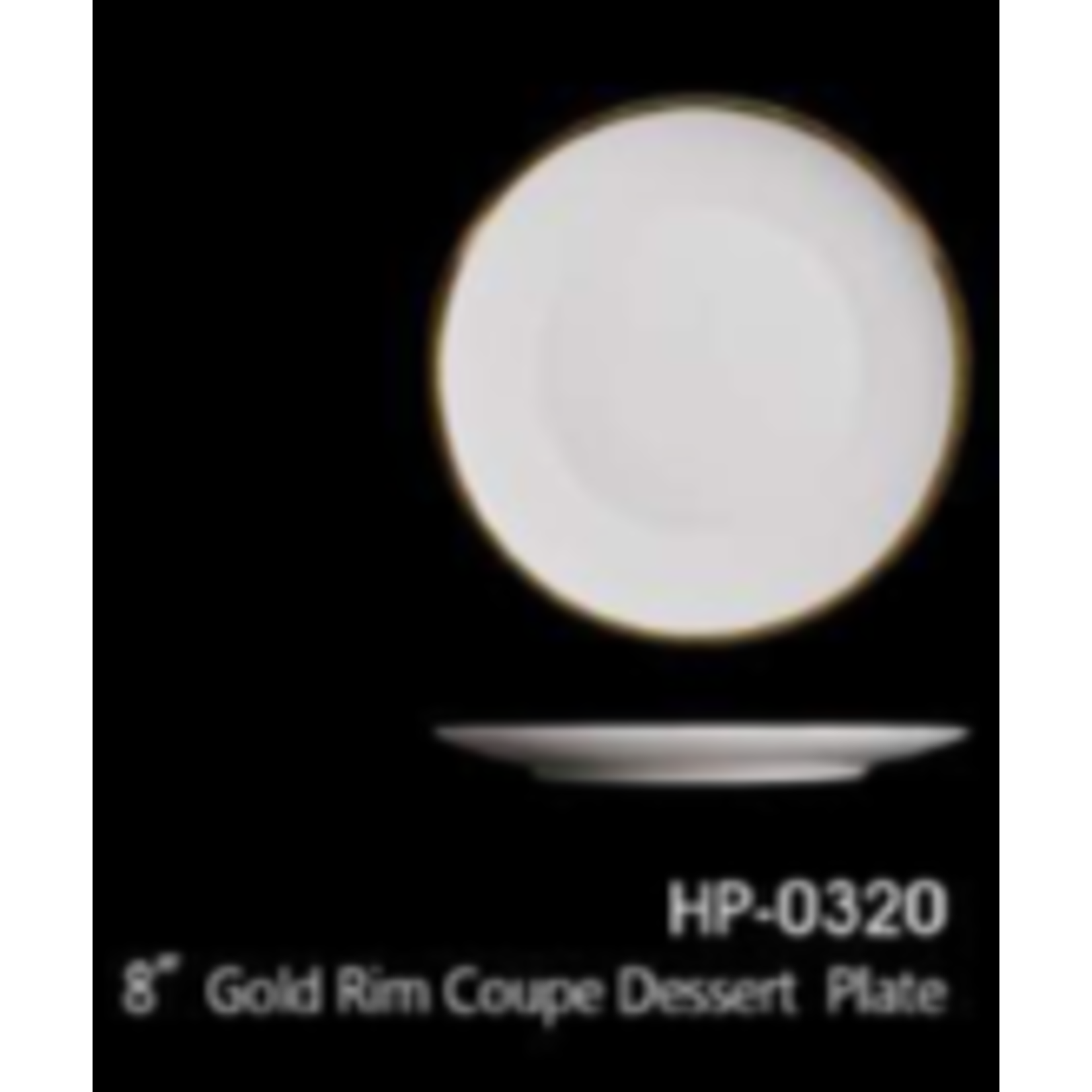 Palate and Plate Special order HP-0320 8" coupe salad gold rim 24/case