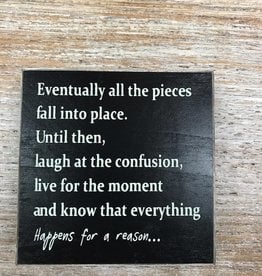 Decor Happens For A Reason Sign 4.5x4.5