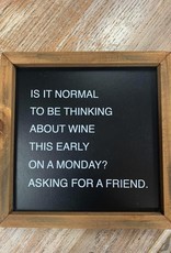 Decor Thinking About Wine Box Sign 8x8