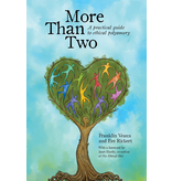 More than Two: A Practical Guide to Ethical Polyamory