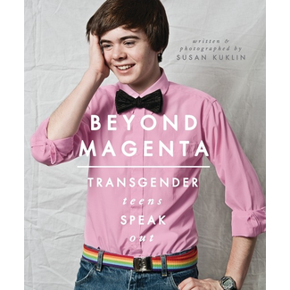 Beyond Magenta: Transgender Teens Speak Out