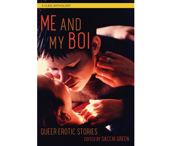 Me and My Boi: Queer Erotic Stories