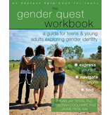 The Gender Quest Workbook: A Guide for Teens and Young Adults Exploring Gender Identity