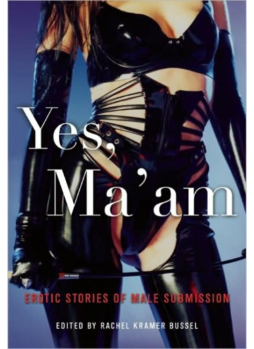 Yes, Ma'am: Erotic Stories of Male Submission